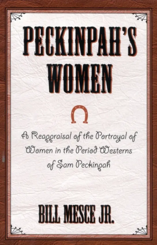 Peckinpah's Women - Mesce Jr., Bill