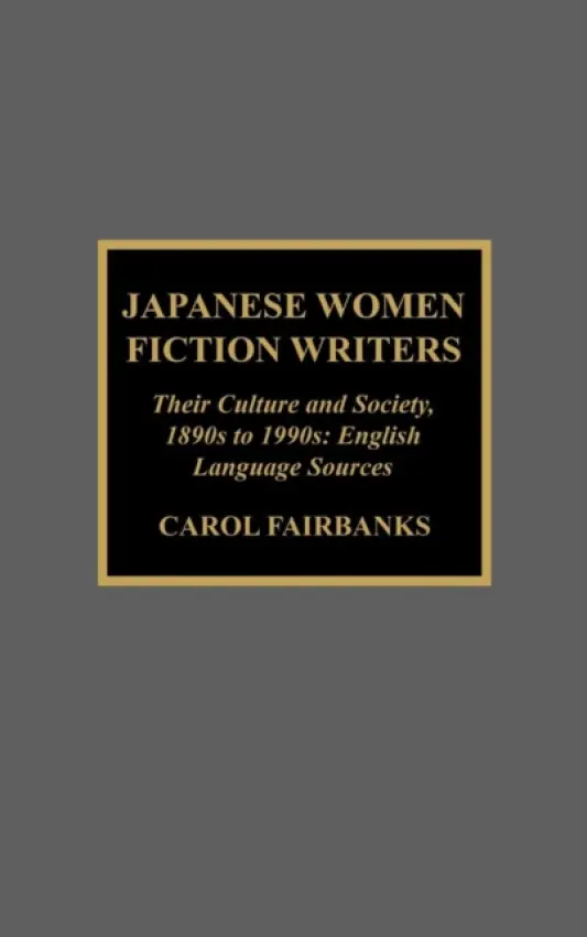 Japanese Women Fiction Writers - Fairbanks, Carol