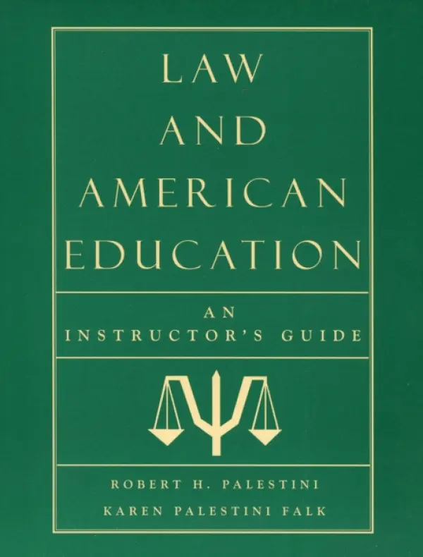 Law and American Education - Palestini, Robert a Falk, Karen Palestini