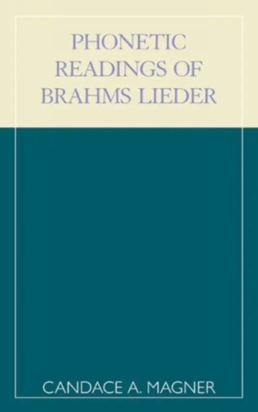 Phonetic Readings of Brahms Lieder - Magner, Candace A.