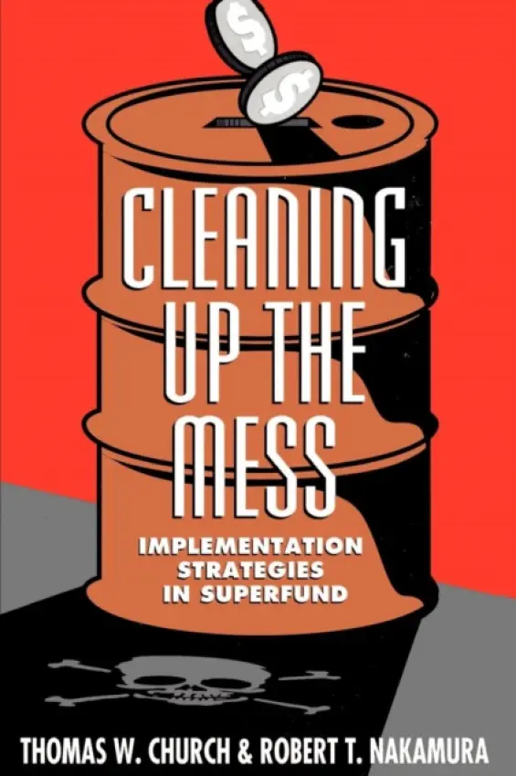 Cleaning Up the Mess - Thomas W. Church a Nakamura, Robert T.