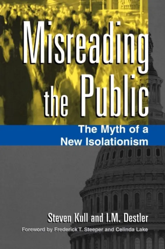 Misreading the Public - Kull, Steven a Destler, I M.