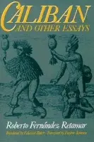 Caliban And Other Essays - Retamar, Roberto Fernandez