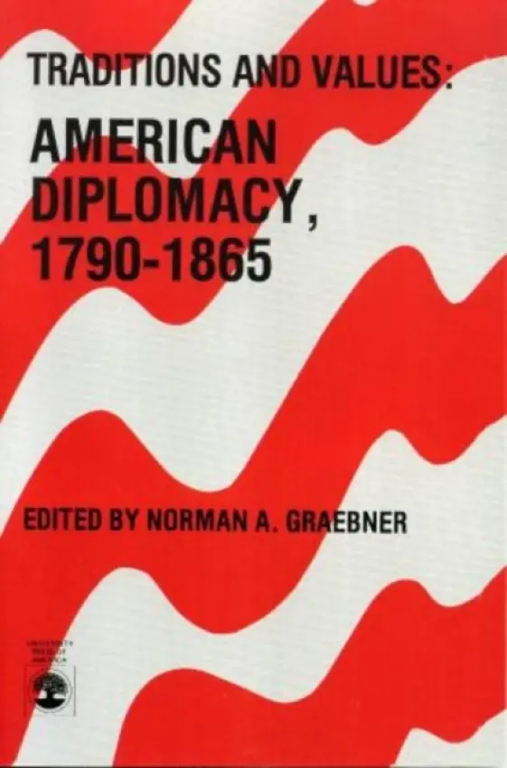 Traditions and Values - Graebner, Norman A.