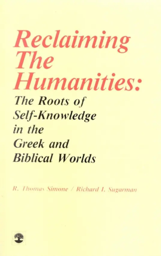 Reclaiming the Humanities - Simone, Thomas R. a Sugarman, Richard I.