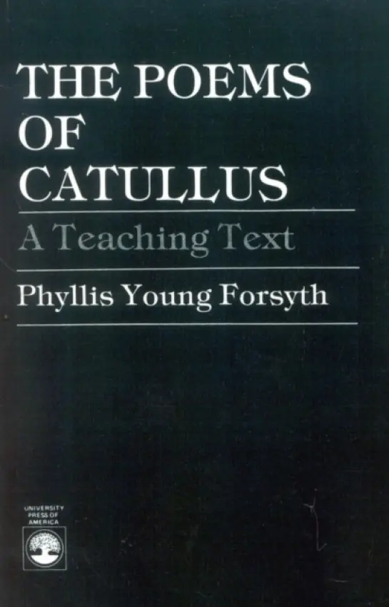 Poems of Catullus - Forsyth, Phyllis Young