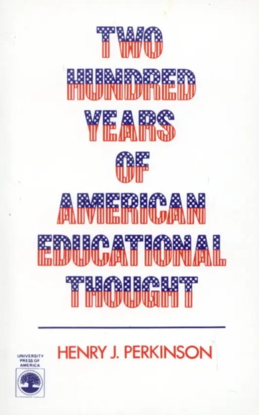 Two Hundred Years of American Educational Thought - Perkinson, Henry J.