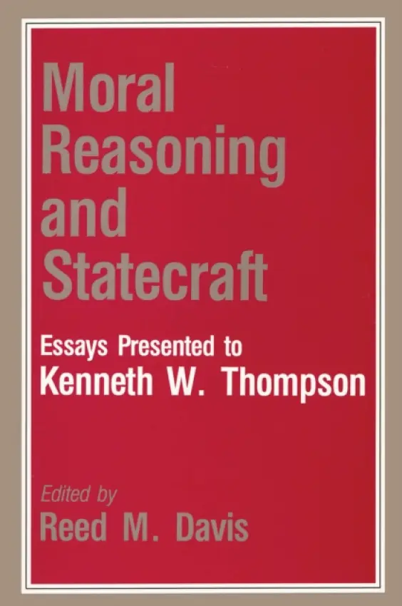 Moral Reasoning and Statecraft - Davis, Reed M.