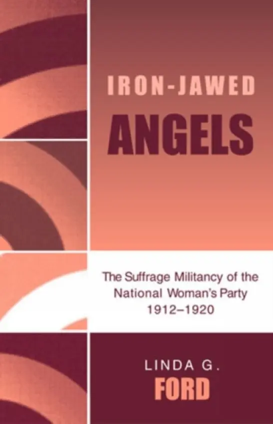 Iron-Jawed Angels - Ford, Linda G.