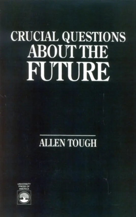 Crucial Questions About the Future - Tough, Allen