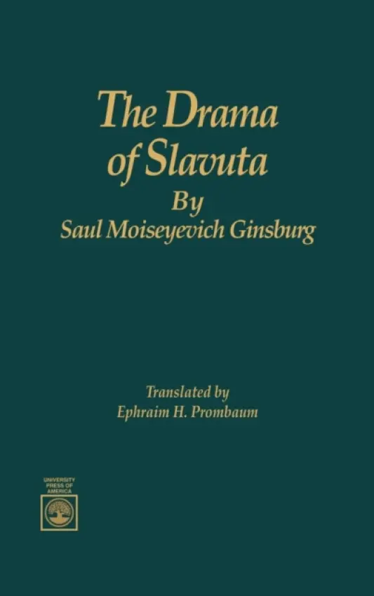 Drama of Slavuta by Saul Moiseyevich Ginsburg - Prombaum, Ephraim H.