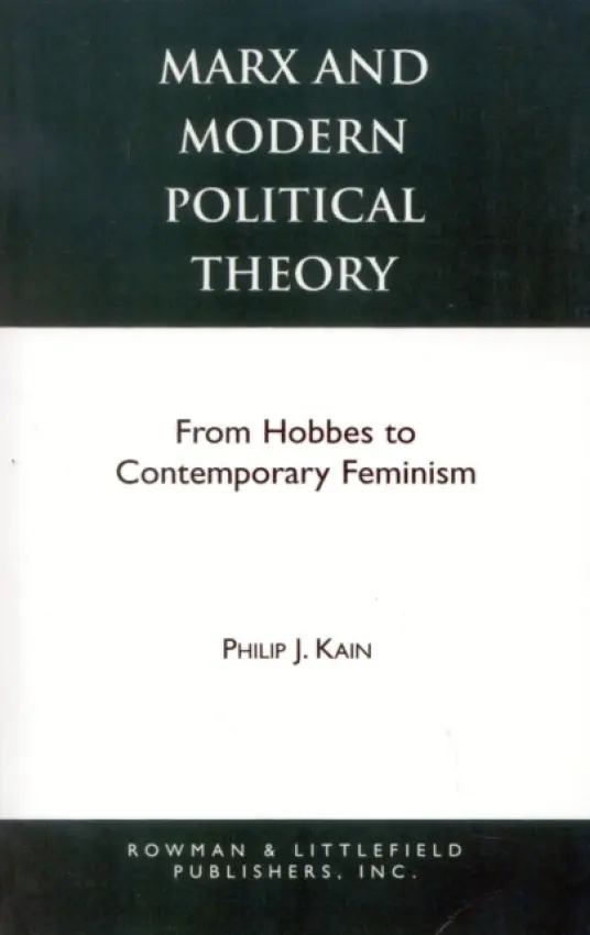 Marx and Modern Political Theory - Kain, Philip J.