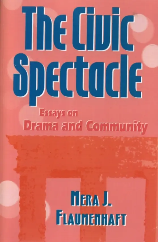 Civic Spectacle - Flaumenhaft, Mera J.