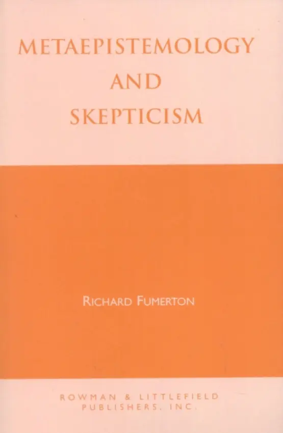 Metaepistemology and Skepticism - Fumerton, Richard A.