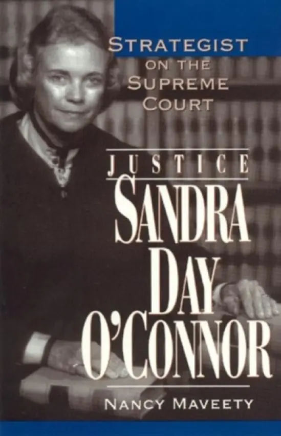 Justice Sandra Day O'Connor - Maveety, Nancy