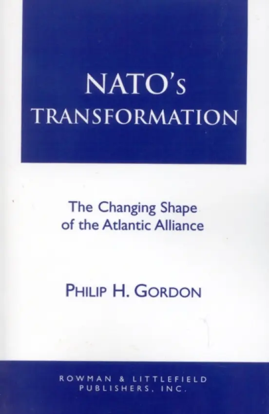NATO's Transformation - Gordon, Philip H.