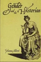 Gender and the Historian - Alberti, Johanna