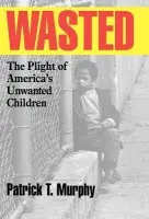 Wasted - Murphy, Patrick T.
