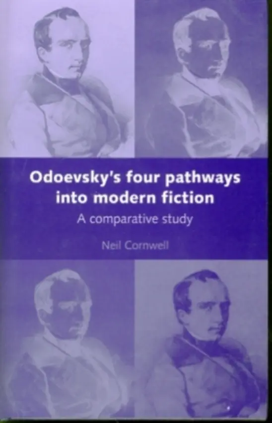 Odoevsky's Four Pathways into Modern Fiction - Cornwell, Neil