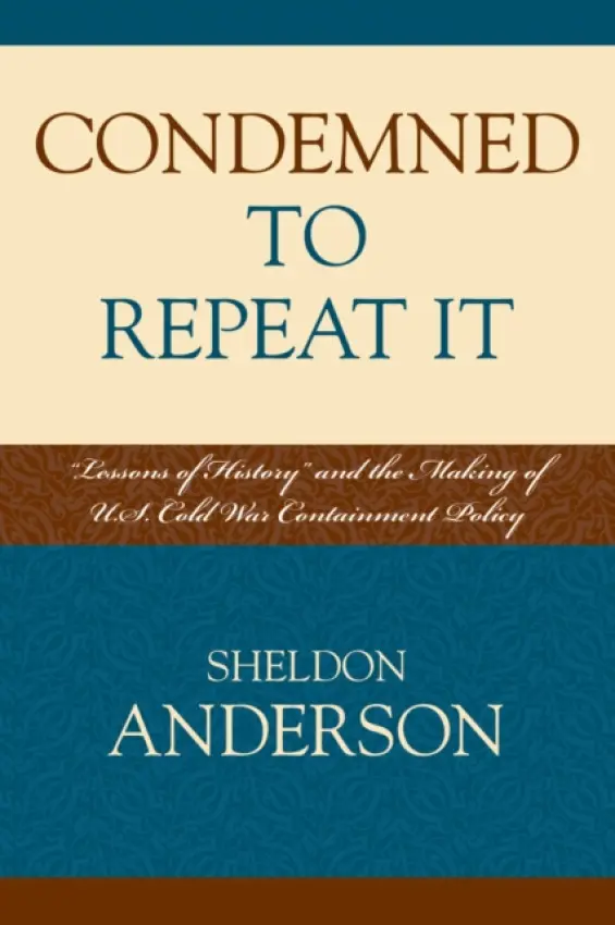 Condemned to Repeat It - Anderson, Sheldon