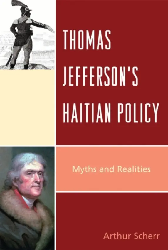 Thomas Jefferson's Haitian Policy - Scherr, Arthur