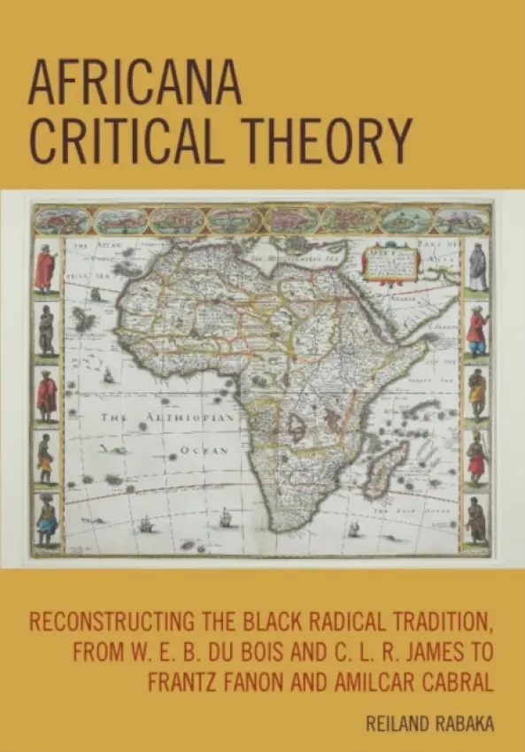 Africana Critical Theory - Rabaka, Reiland