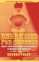 Undressed for Success - Foley, B.