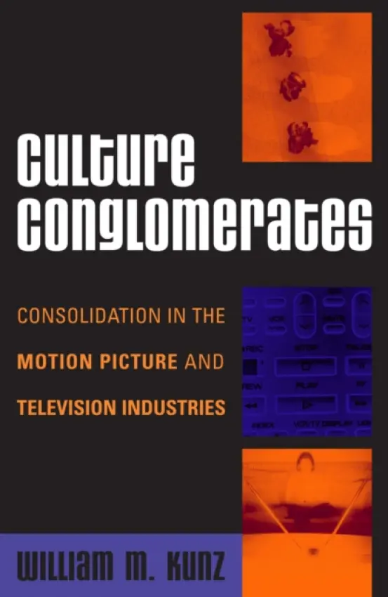 Culture Conglomerates - Kunz, William M.