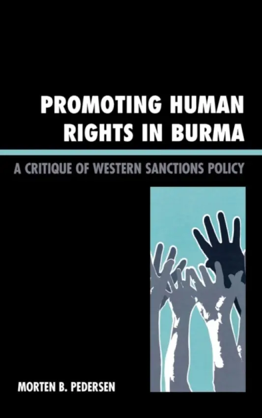 Promoting Human Rights in Burma - Pedersen, Morten B.