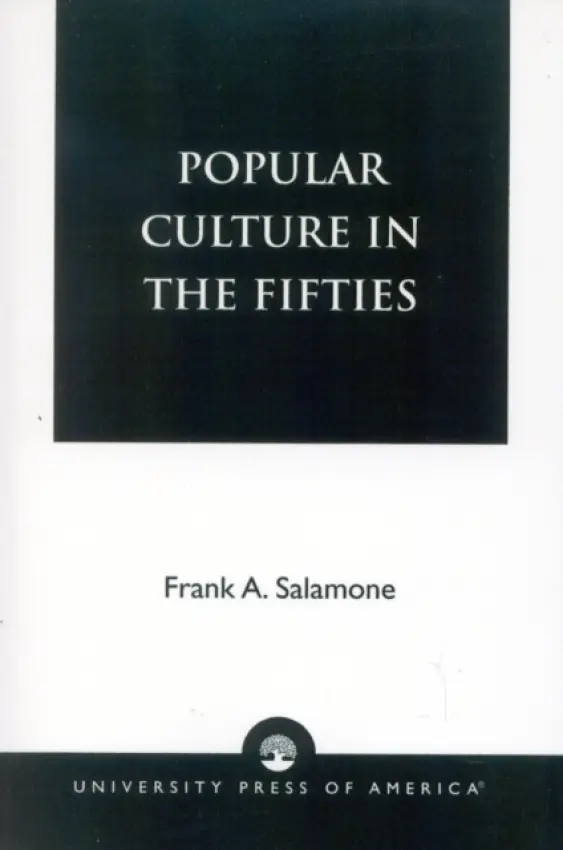 Popular Culture in the Fifties - Salamone, Frank A.