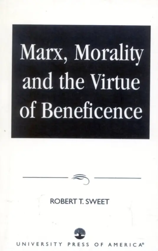 Marx, Morality and the Virtue of Beneficence - Sweet, Robert T.