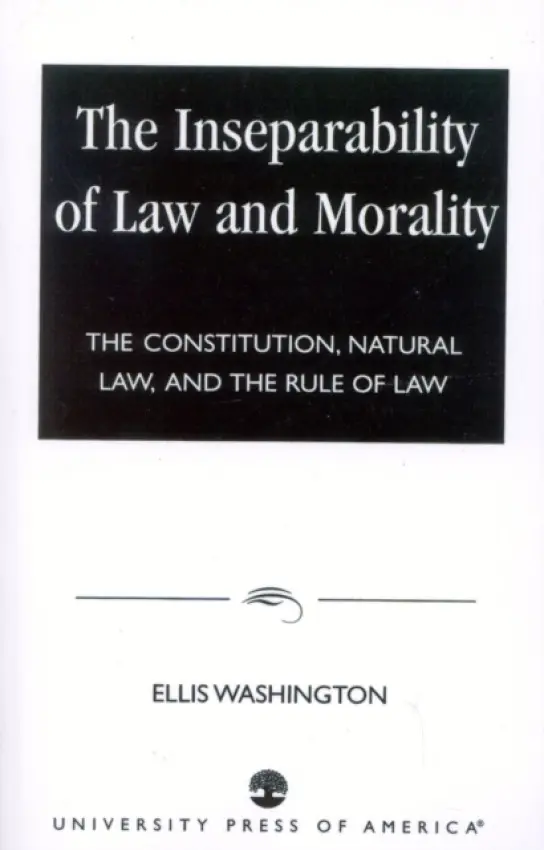 Inseparability of Law and Morality - Washington, Ellis