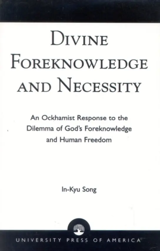 Divine Foreknowledge and Necessity - Song, In-Kyu