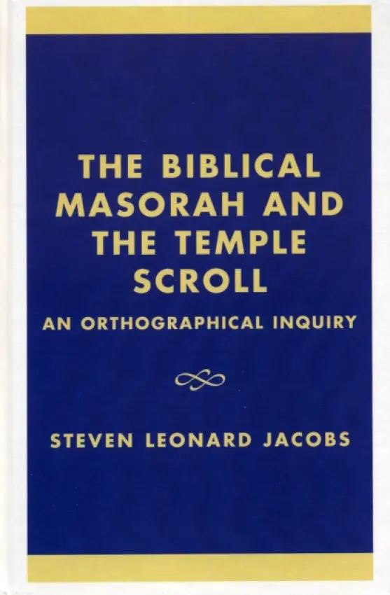 Biblical Masorah and the Temple Scroll - Jacobs, Steven Leonard
