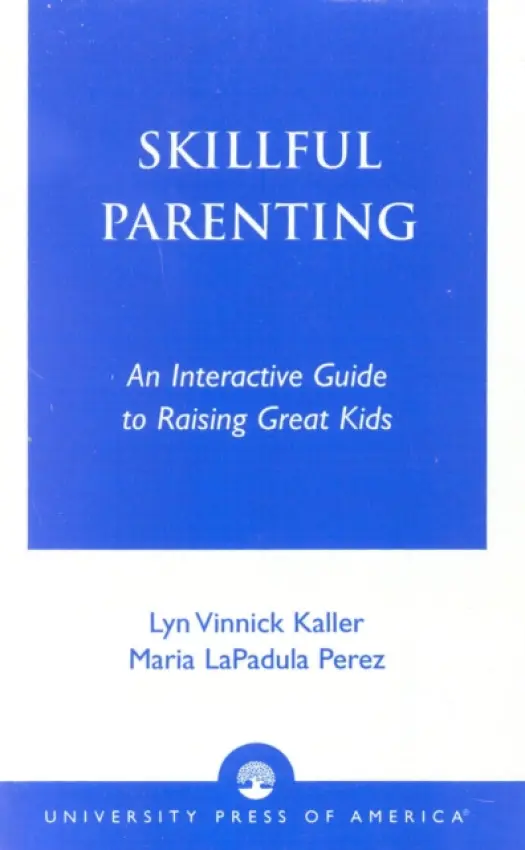 Skillful Parenting - Kaller, Lyn Vinnick a Perez, Maria LaPadula