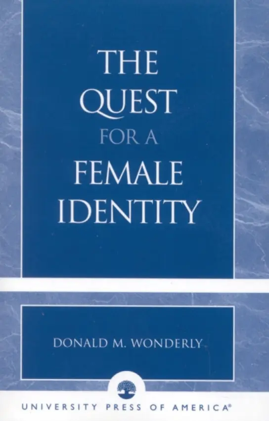 Quest for a Female Identity - Wonderly, Donald M.
