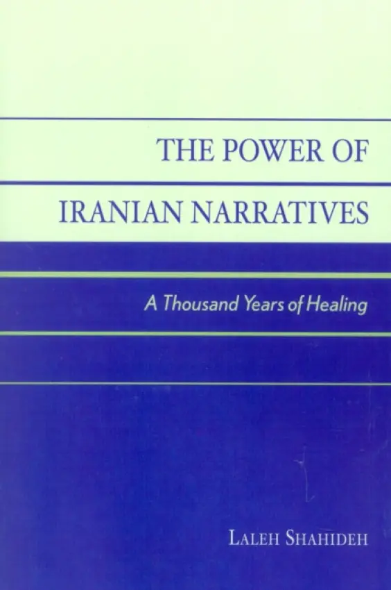 Power of Iranian Narratives - Shahideh, Laleh
