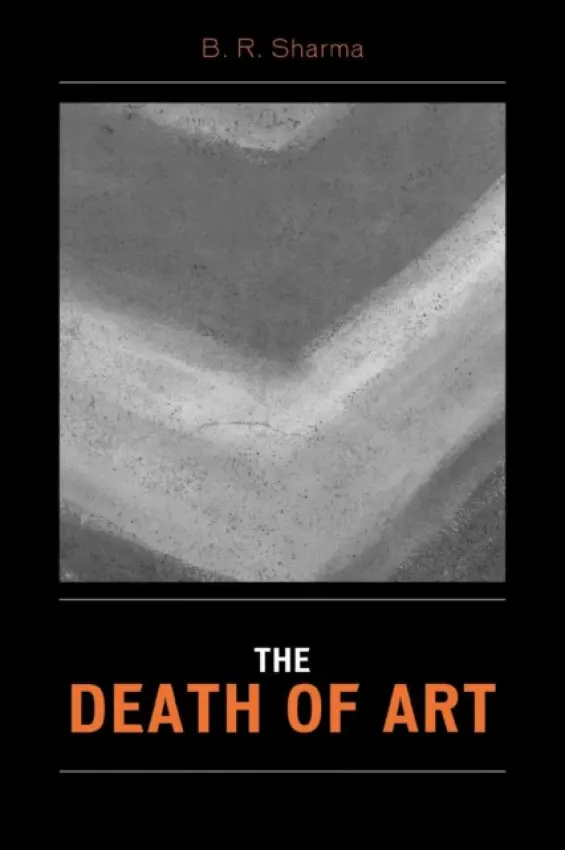 Death of Art - Sharma, B. R.