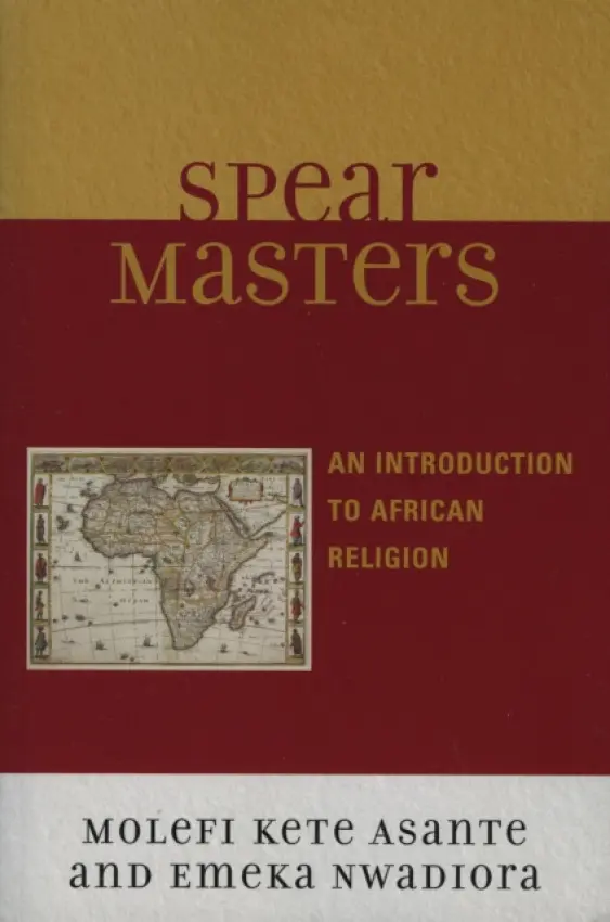 Spearmasters - Asante, Molefi Kete (Temple University) a Nwadiora, Emeka