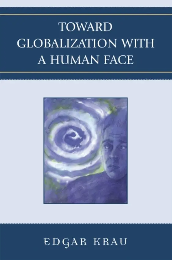 Toward Globalization with a Human Face - Krau, Edgar