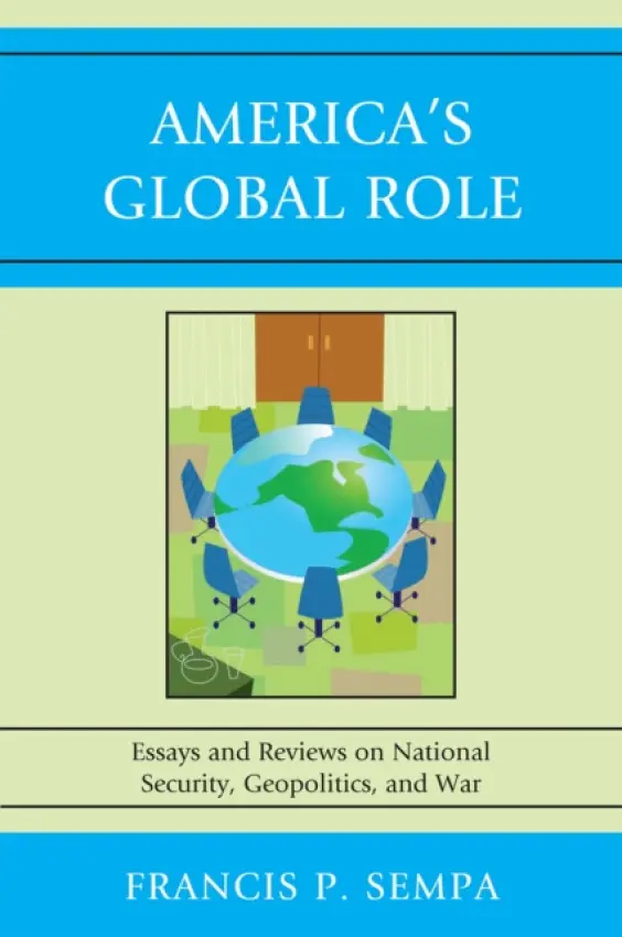 America's Global Role - Sempa, Francis P.