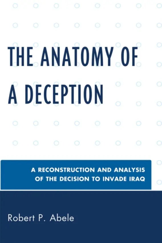 Anatomy of a Deception - Abele, Robert P.