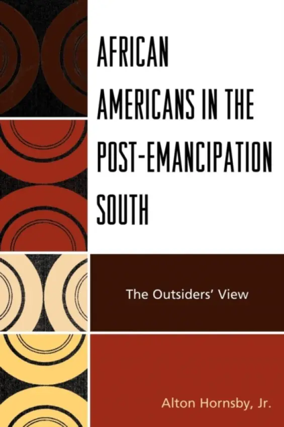 African Americans in the Post-Emancipation South - Hornsby Jr., Alton