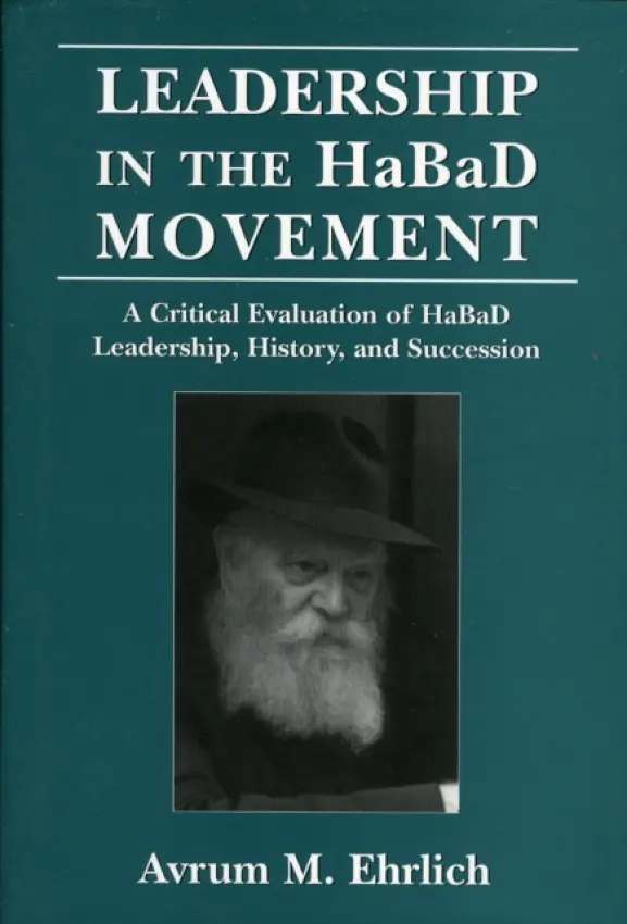 Leadership in the HaBaD Movement - Ehrlich, Avrum M.