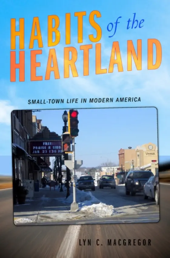 Habits of the Heartland - Macgregor, Lyn C.