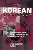 Korean American Dream - Park, Kyeyoung