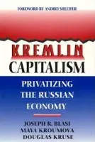 Kremlin Capitalism - Blasi, Joseph R. a Kroumova, Maya a Kruse, Douglas
