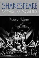 Shakespeare among the Moderns - Halpern, Richard L.