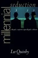 Millennial Seduction - Quinby, Lee