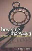 Breaking the Watch - Savishinsky, Joel S.